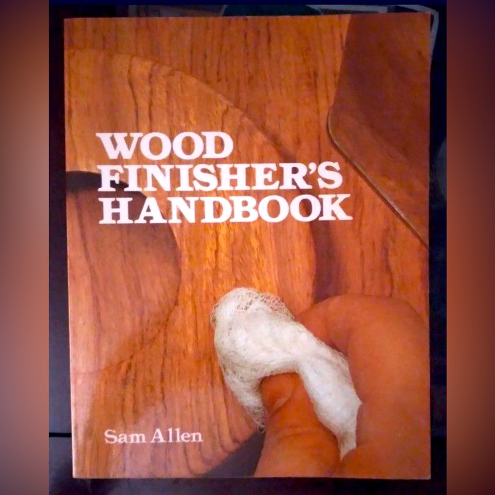 WOOD FINISHER'S HANDBOOK BY SAM ALLEN.8
